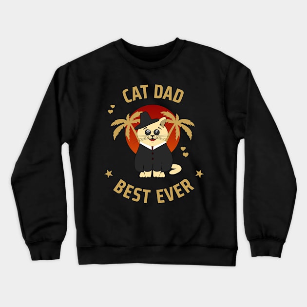 "Cat dad best ever" - Funny cat Trending Crewneck Sweatshirt by TheSoulinArt